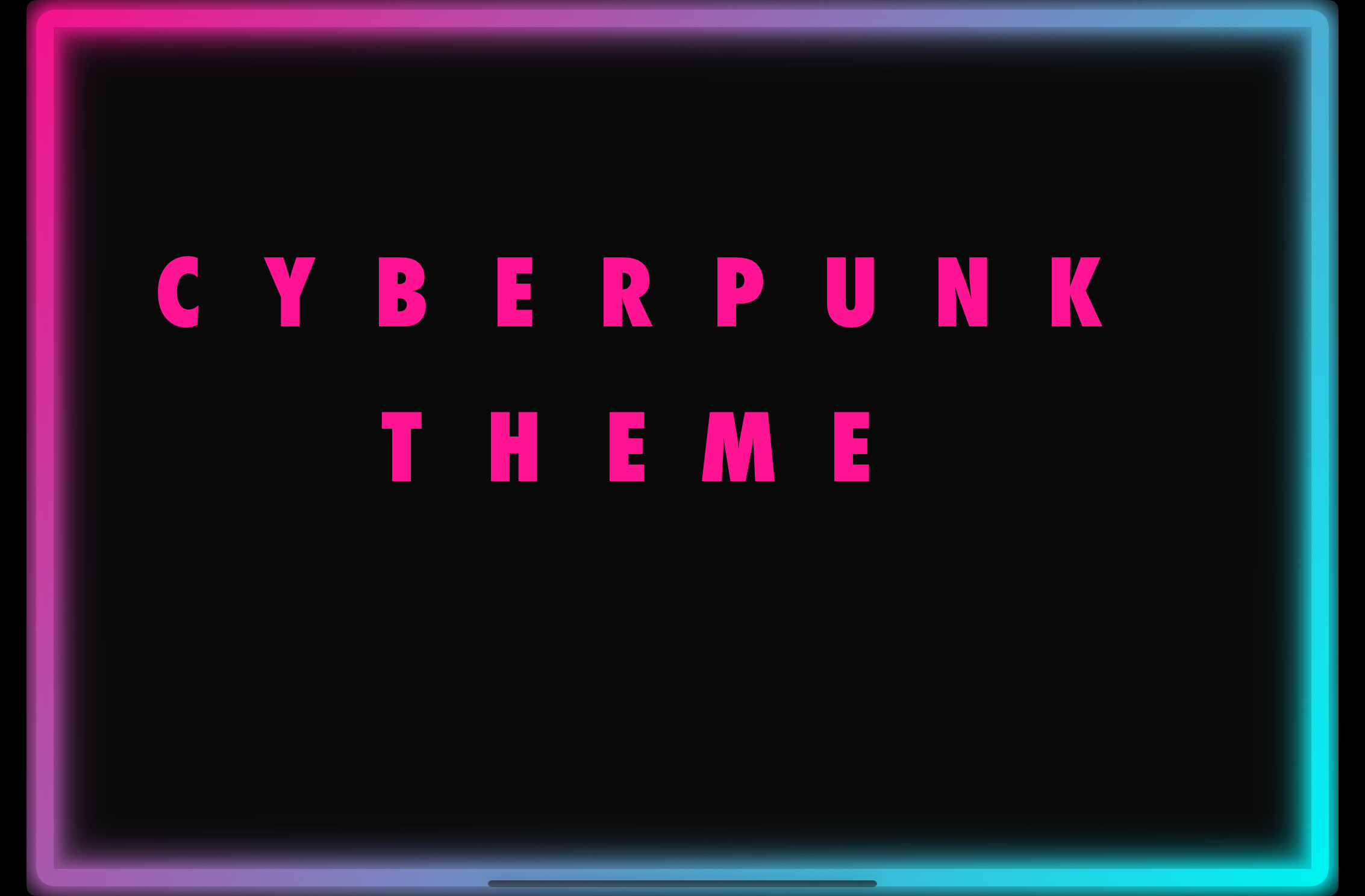 Cyberpunk Neon theme